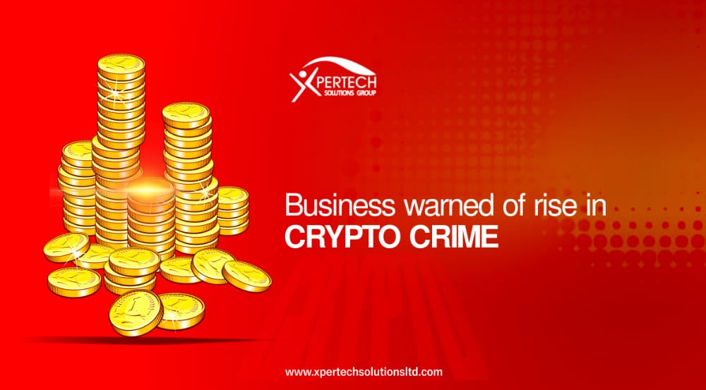 Businesses Warned Of Rise In Crypto Crime